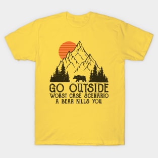 Go Outside worst case scenario a bear kills you mode transparant T-Shirt